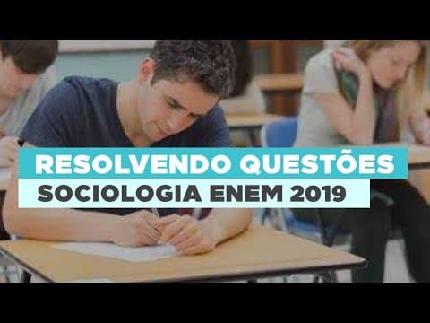 Thumbnail da aula: RESOLVENDO QUESTÕES DE SOCIOLOGIA do ENEM 2019