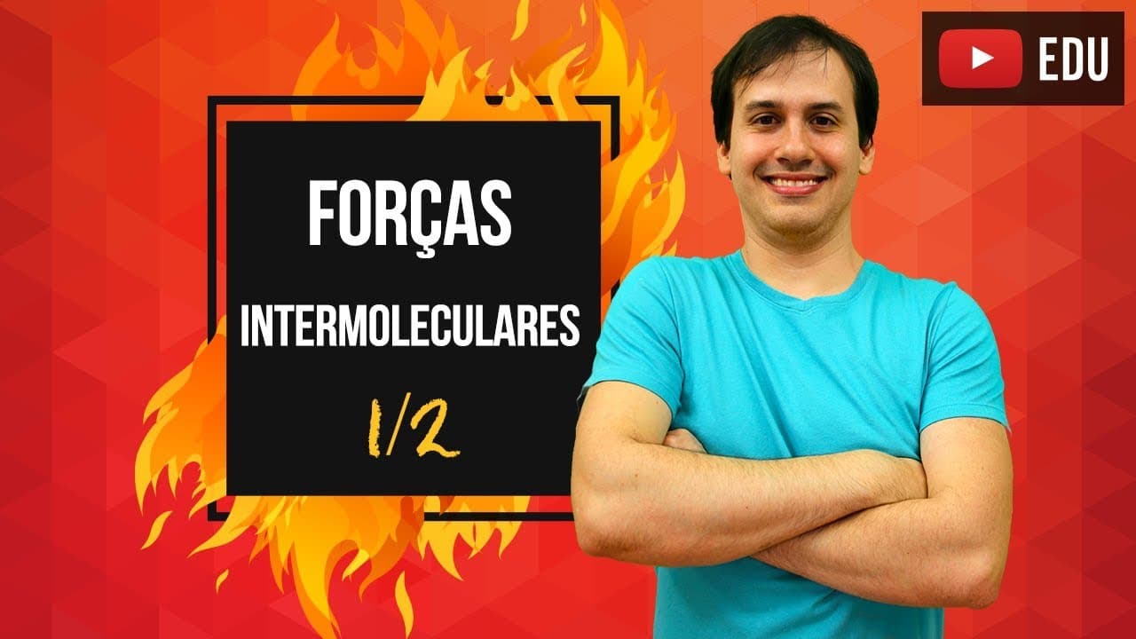 Thumbnail: Aula QG15 - Forças Intermoleculares (1/2)  [COMBUSTÃO]