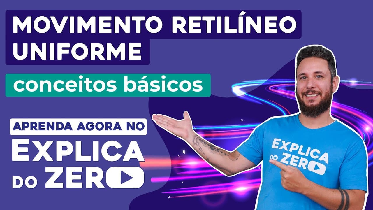 Thumbnail: MOVIMENTO RETILÍNEO UNIFORME: conceitos básicos | Física | Explica do Zero | Leonardo N. Meirelles