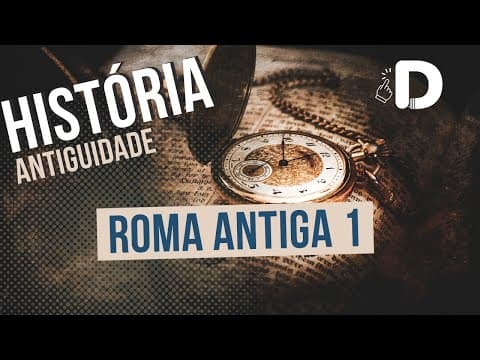 Thumbnail da aula: Roma Antiga Parte 1 - Antiguidade - História Geral - Preparatório Enem