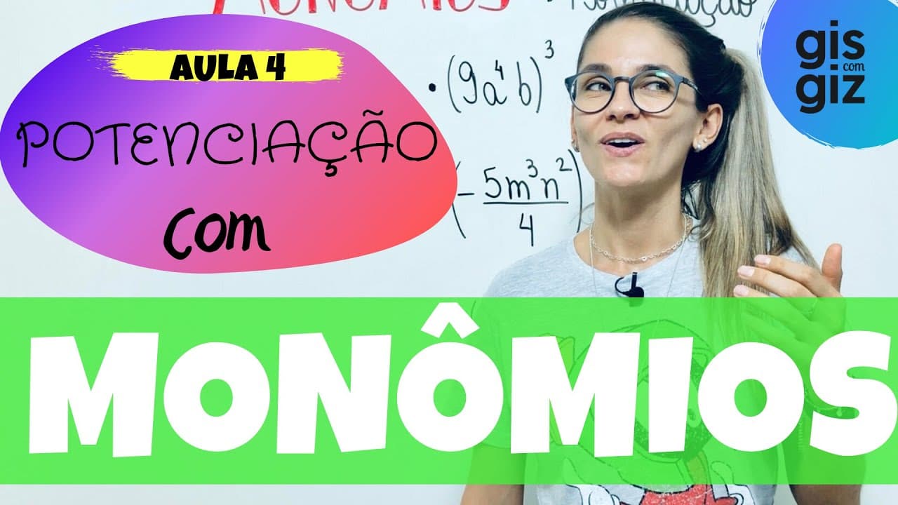 Thumbnail: MONÔMIOS | POTENCIAÇÃO DE MONÔMIOS | #04 | \Prof. Gis\