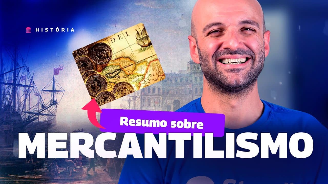 Thumbnail: MERCANTILISMO RESUMIDO? TEMOS!  - DUVIDAS VESTIBULAR #11