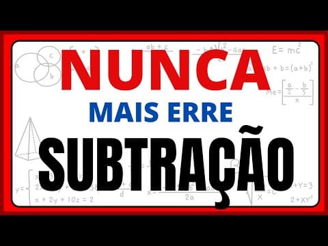 Thumbnail da aula: NUNCA MAIS ERRE SUBTRAÇÃO!!VAMOS CALCULAR SUBTRAÇÃO, AULA COM DICAS SUPER ÚTEIS.