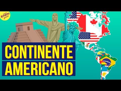 Thumbnail da aula: CONTINENTE AMERICANO: ASPECTOS GEOGRÁFICOS | Resumo de Geografia para o Enem