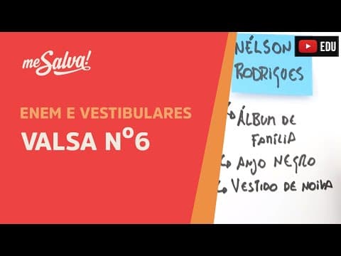 Thumbnail da aula: Valsa n° 6 - Leituras Obrigatórias UFSC - Me Salva!