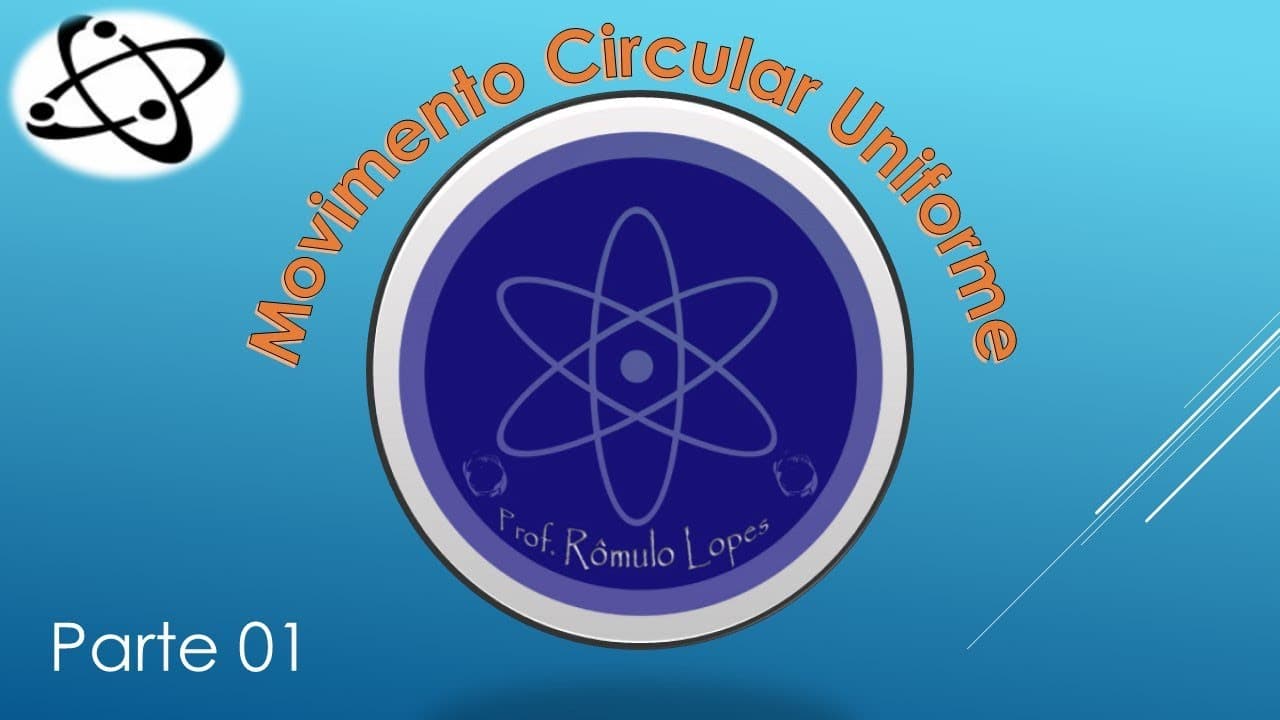 Thumbnail: Físca 1ª Série (EM) - Movimento Circular Uniforme (parte 01)