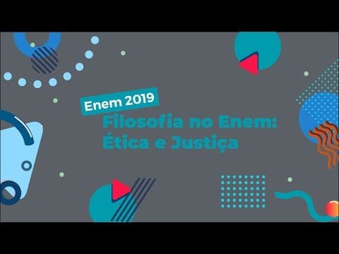 Thumbnail da aula: Filosofia no Enem: Ética e Justiça - Brasil Escola