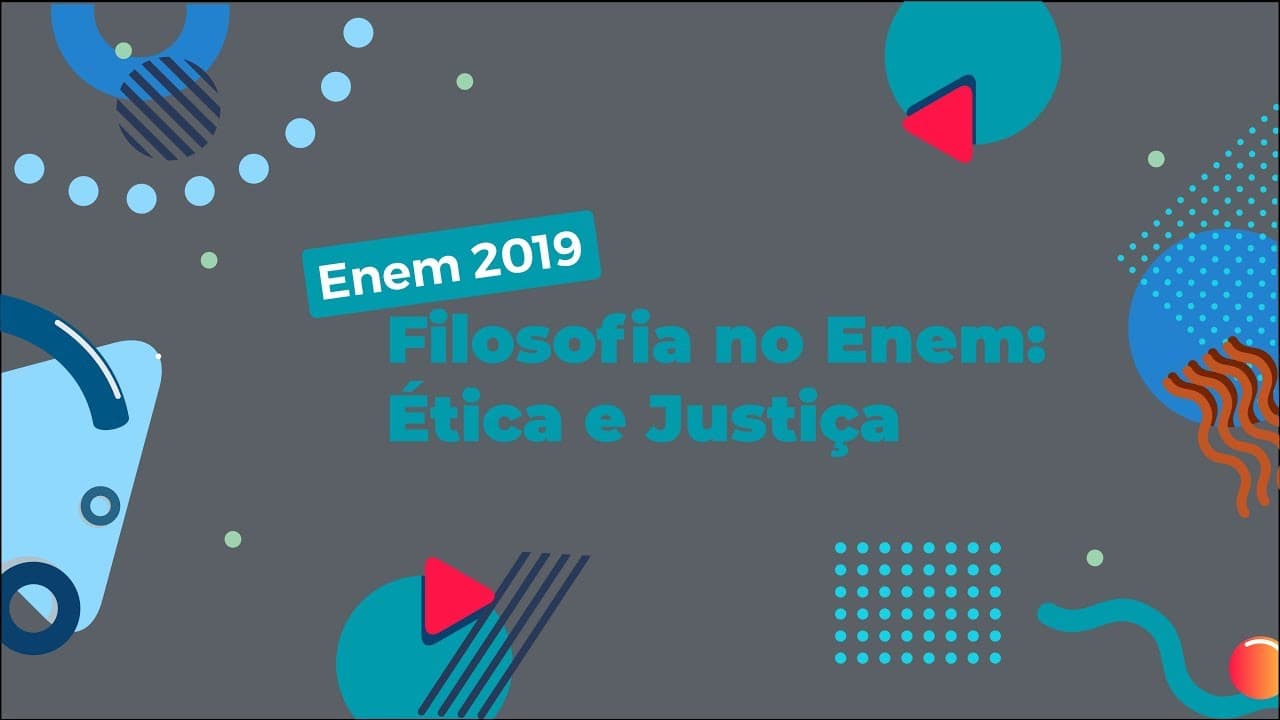 Thumbnail: Filosofia no Enem: Ética e Justiça - Brasil Escola