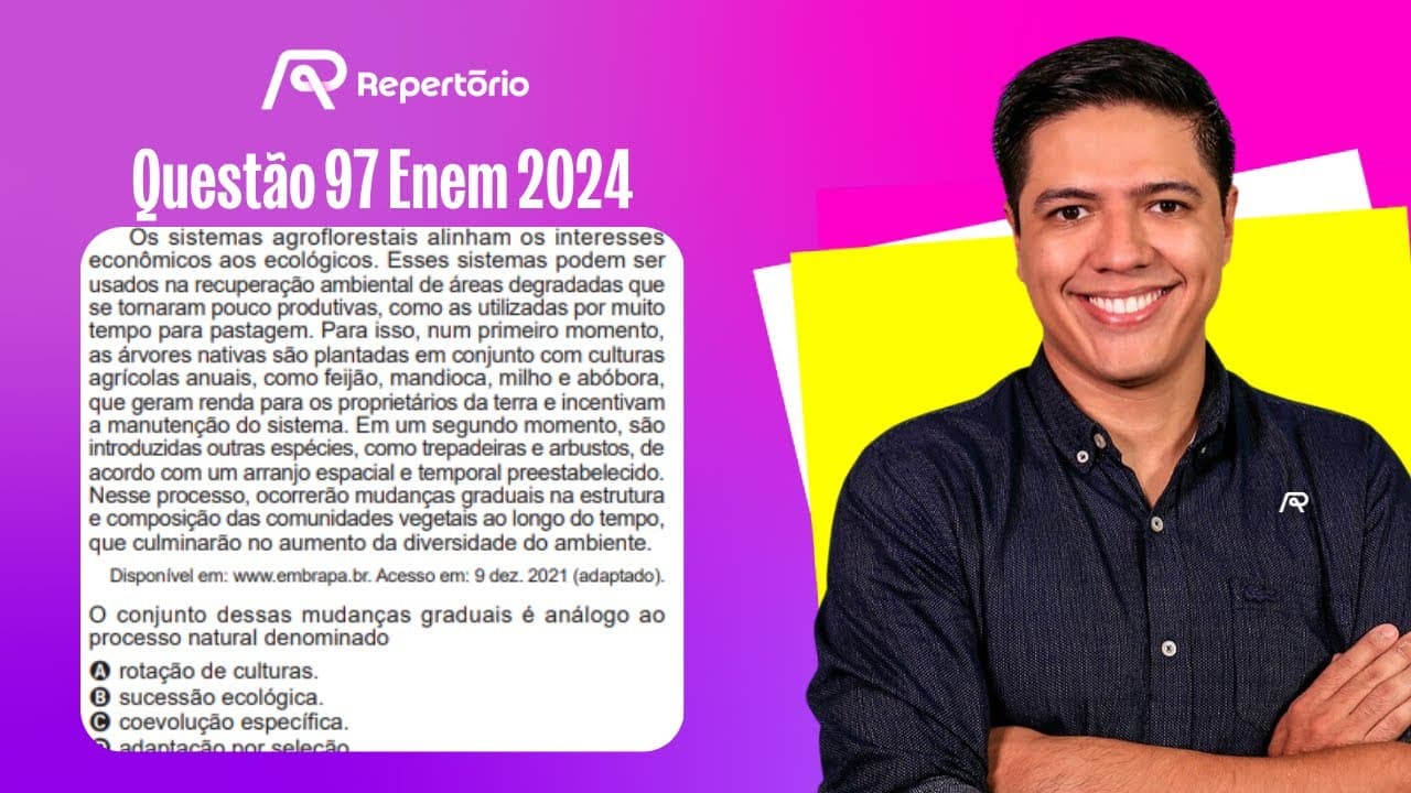 Thumbnail: [ENEM 2024] Questão 97: Os sistemas agroflorestais alinham os interesses...
