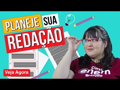 Thumbnail da aula: PLANEJANDO A REDAÇÃO DO ENEM: Como fazer o texto dissertativo-argumentativo