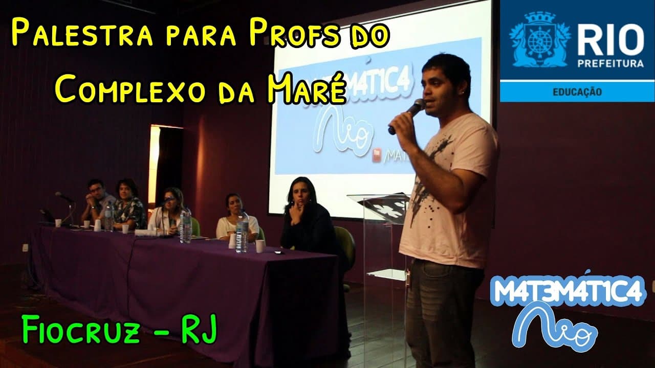 Thumbnail: Palestra para Professores do Complexo da Maré na Fiocruz | Matemática Rio