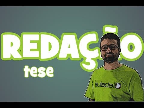 Thumbnail da aula: Redação - A tese de uma redação