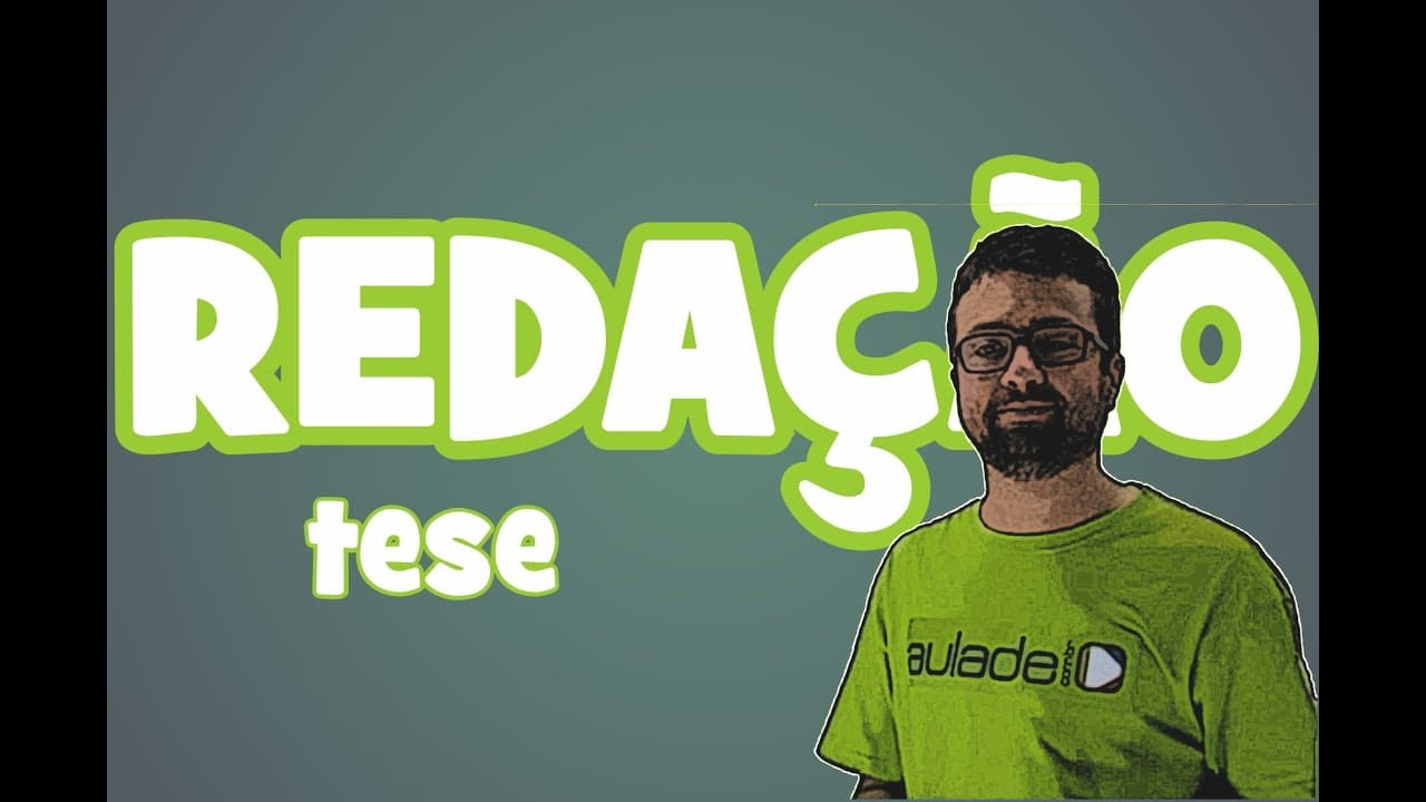 Thumbnail: Redação - A tese de uma redação