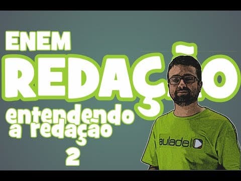 Thumbnail da aula: Redação - Aula 2 - ENEM: Entendendo a redação (Parte 2)