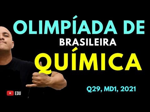 Thumbnail da aula: [OBQ] BALANCEAMENTO OXIRREDUÇÃO | OLIMPÍADA de QUÍMICA | Questão 29, 2021, MD1