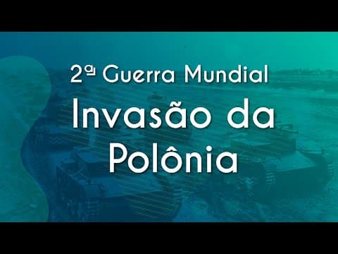 Thumbnail da aula: II Guerra Mundial: invasão da Polônia (estopim da guerra) - Brasil Escola