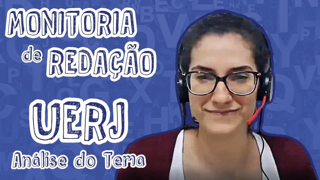 Thumbnail: Monitoria de Redação - Redação UERJ: Análise do tema | 30.11.2015 - 17:00