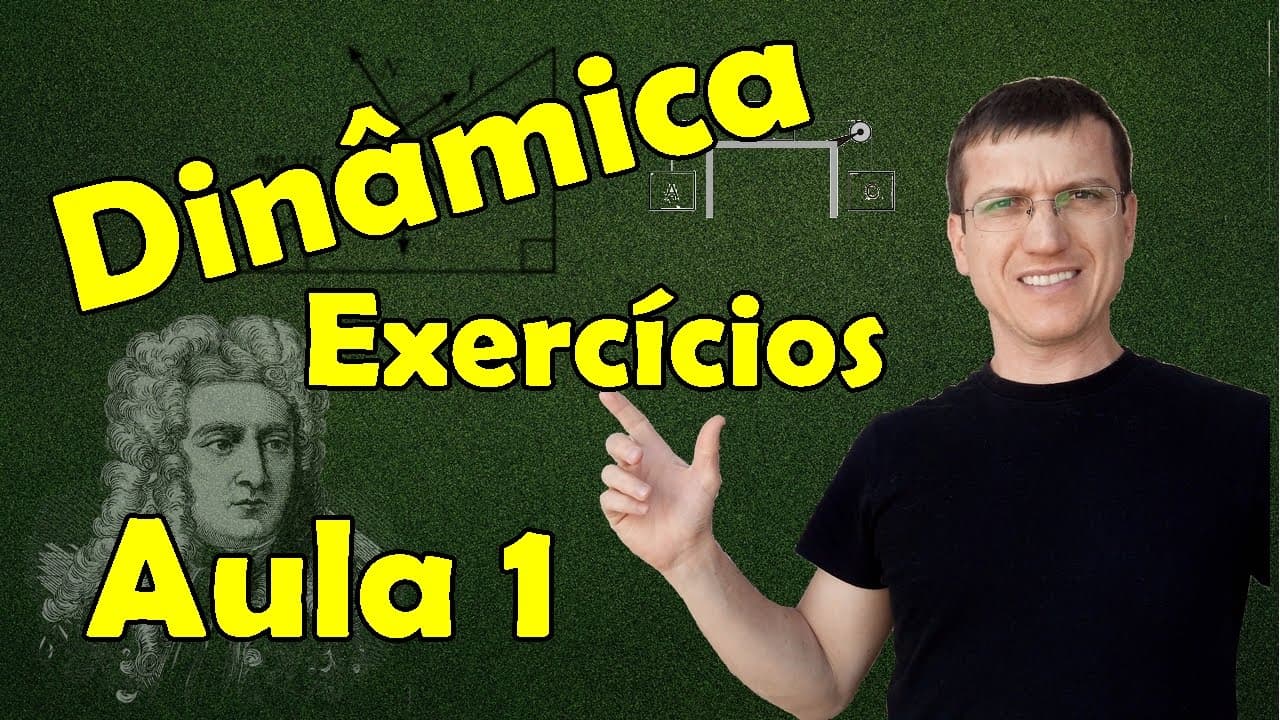 Thumbnail: DINÂMICA - CONCEITOS FUNDAMENTAIS - EXERCÍCIOS RESOLVIDOS - AULA 1 - Prof.  Marcelo Boaro