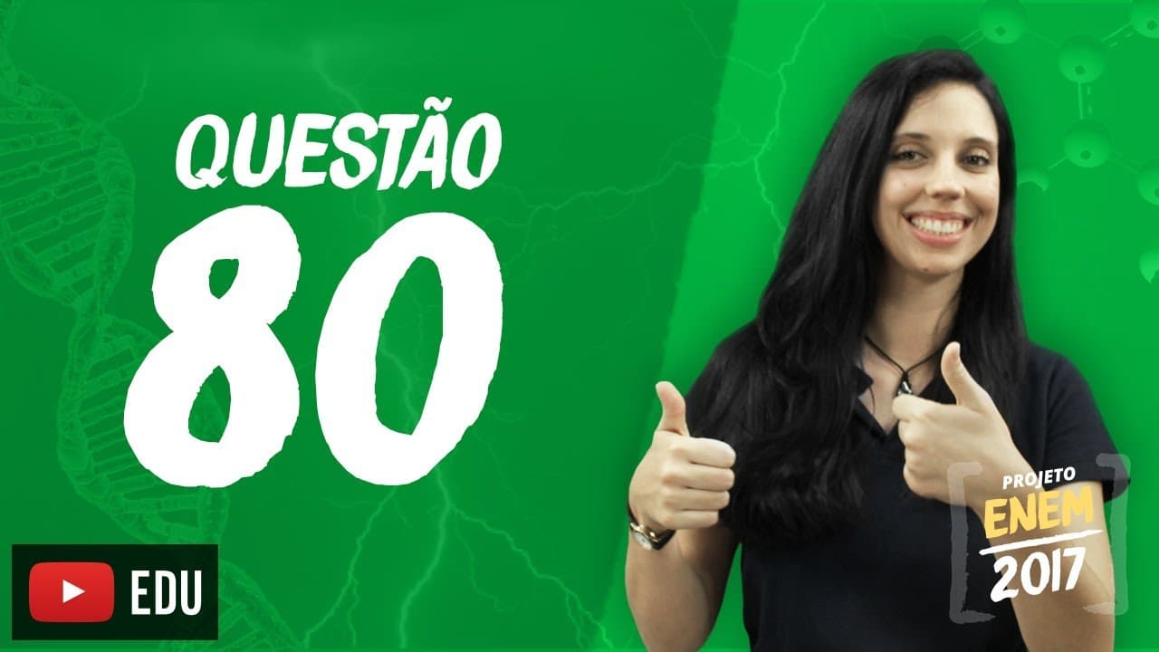 Thumbnail: Enem 2016 - Ciências da Natureza | Questão 80 (Caderno Branco)