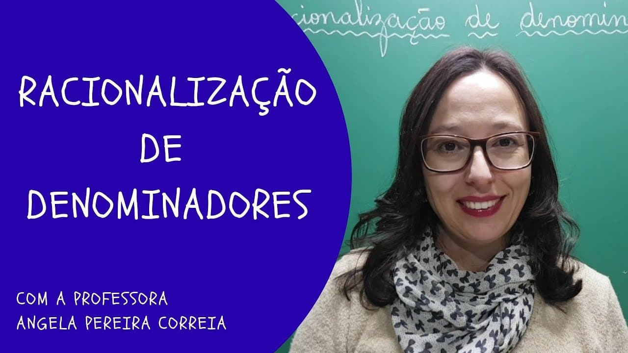 Thumbnail: Racionalização de Denominadores - Professora Angela