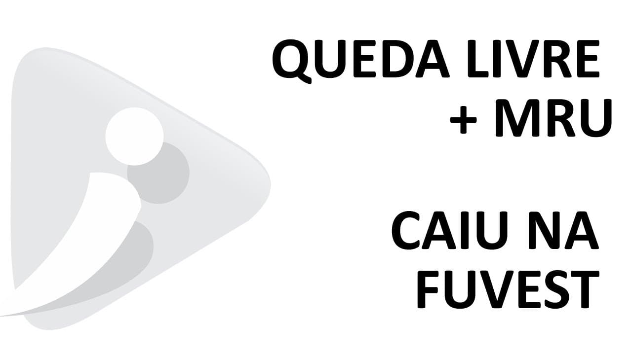 Thumbnail: Questão resolvida - Cinemática - Queda livre + MRU - Caiu na Fuvest