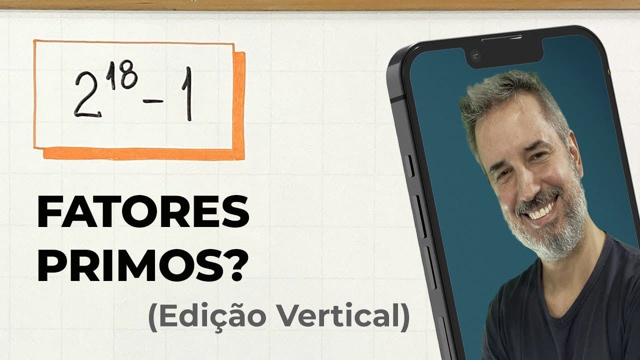 Thumbnail: 2^18−1: como DECOMPOR em fatores PRIMOS? 🤯 [Vertical]
