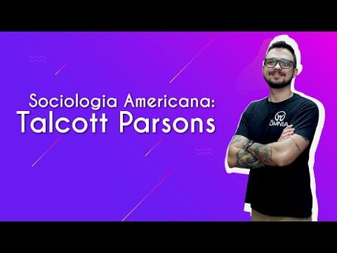 Thumbnail da aula: Sociologia americana: Talcott Parsons - Brasil Escola