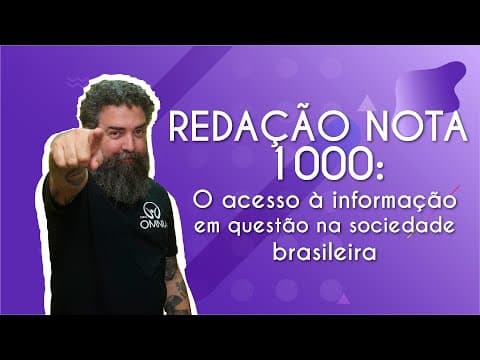 Thumbnail da aula: REDAÇÃO NOTA 1000 | O acesso à informação em questão na sociedade brasileira - Brasil Escola