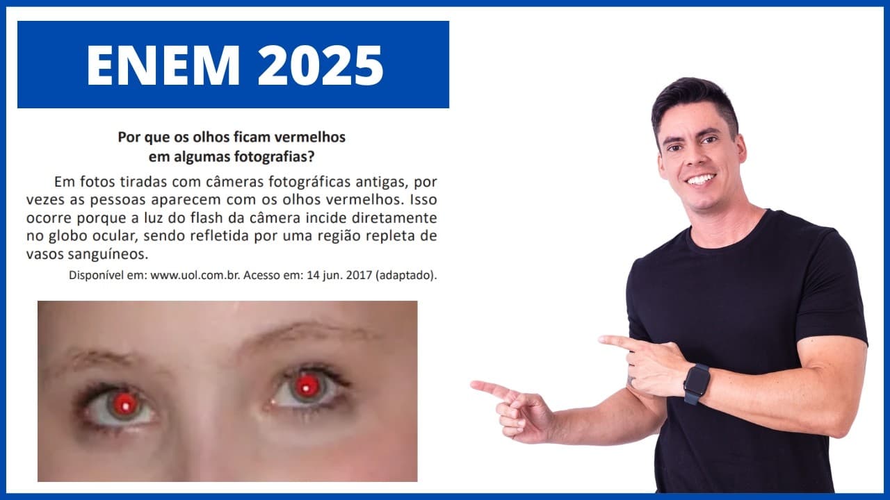 Thumbnail: BIOLOGIA ENEM 2025" "Por que os olhos ficam vermelhos em algumas fotografias? Em fotos tiradas..."