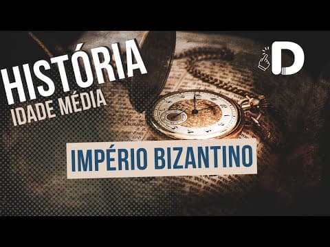 Thumbnail da aula: O Império Bizantino - Idade Média - História Geral - Preparatório Enem