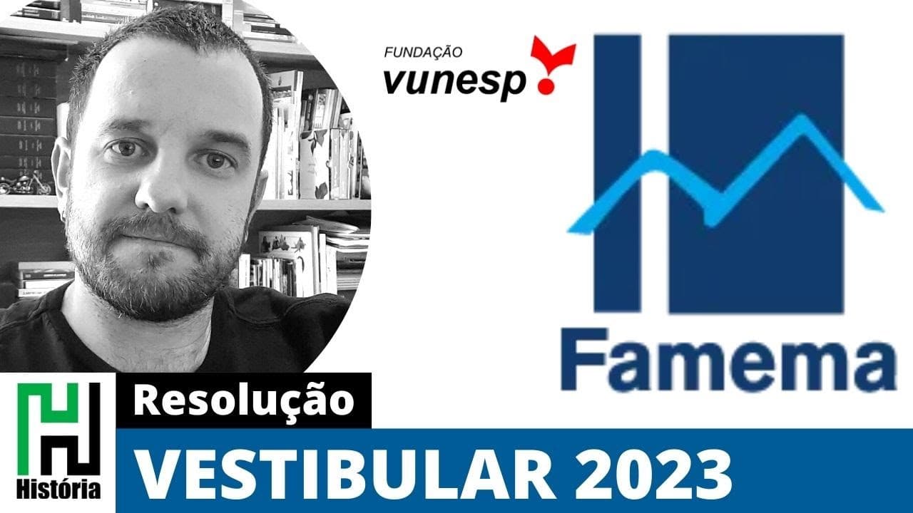 Thumbnail: RESOLUÇÃO FAMEMA 2023 | História | Gabarito Comentado (VUNESP)