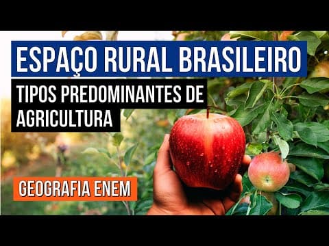 Thumbnail da aula: ESPAÇO RURAL BRASILEIRO: tipos predominantes de agricultura | Geografia para o Enem | Eduardo