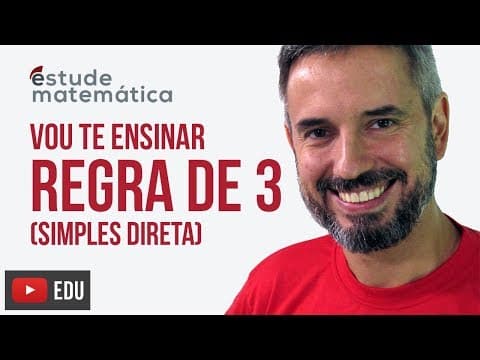 Thumbnail da aula: Regra de Três Simples Direta [Regra de 3: aula 1 de 3] – Vou te ensinar 22