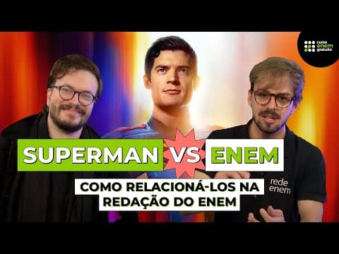 Thumbnail da aula: SUPERMAN EXPLICADO PARA O ENEM: COMO RELACIONAR COM A PROVA? A GENTE TE CONTA!