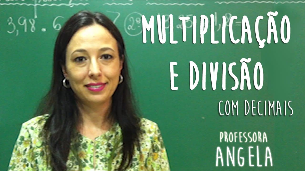 Thumbnail: NÚMEROS DECIMAIS - Multiplicação e Divisão  -  Professora Angela Matemática