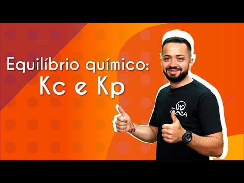 Thumbnail da aula: Equilíbrio químico: Kc e Kp - Brasil Escola