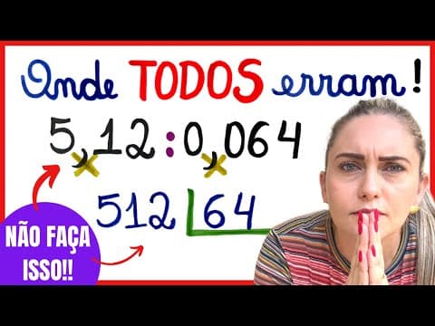 Thumbnail da aula: DIVISÃO COM DECIMAIS!!! ONDE TODOS ERRAM!! E como não errar!