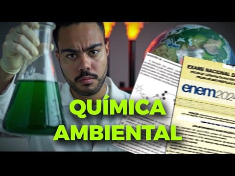 Thumbnail da aula: QUÍMICA AMBIENTAL: O que você PRECISA saber para o ENEM 2026!