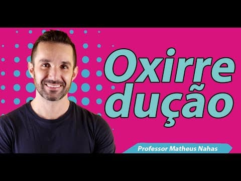 Thumbnail da aula: Aula 2 - Reações de Oxirredução (Redox)