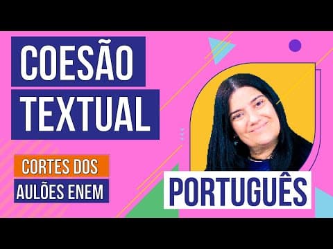 Thumbnail da aula: FERRAMENTAS DE COESÃO TEXTUAL | Cortes dos Aulões do Enem | Português | Mercedes Prado Bonorino