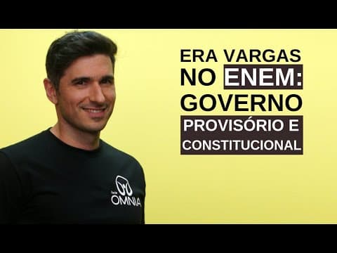 Thumbnail da aula: Era Vargas no Enem: Governo Provisório e Constitucional - Brasil Escola