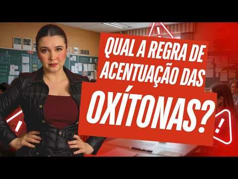 Thumbnail da aula: QUAL É A REGRA DE ACENTUAÇÃO DAS OXÍTONAS? - Professora Pamba