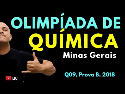 Thumbnail da aula: [OQMG] LEI DE HESS | OLIMPÍADA de QUÍMICA | Questão 09, 2018, Prova B