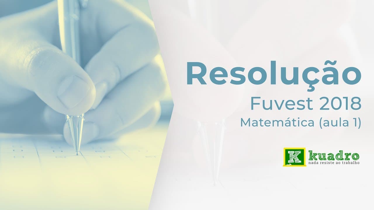 Thumbnail: Matemática - Resolução Fuvest 2018 (aula 1) - Alessandro Assis