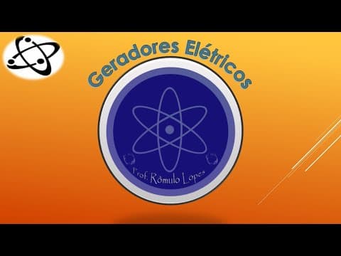 Thumbnail da aula: Física 3ª Série (EM) - Geradores Elétricos