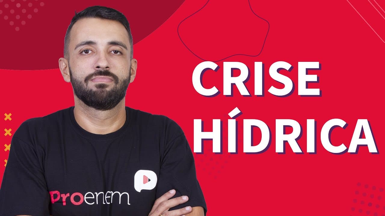 Thumbnail: CRISE HÍDRICA: entenda a questão no Brasil | ProEnem