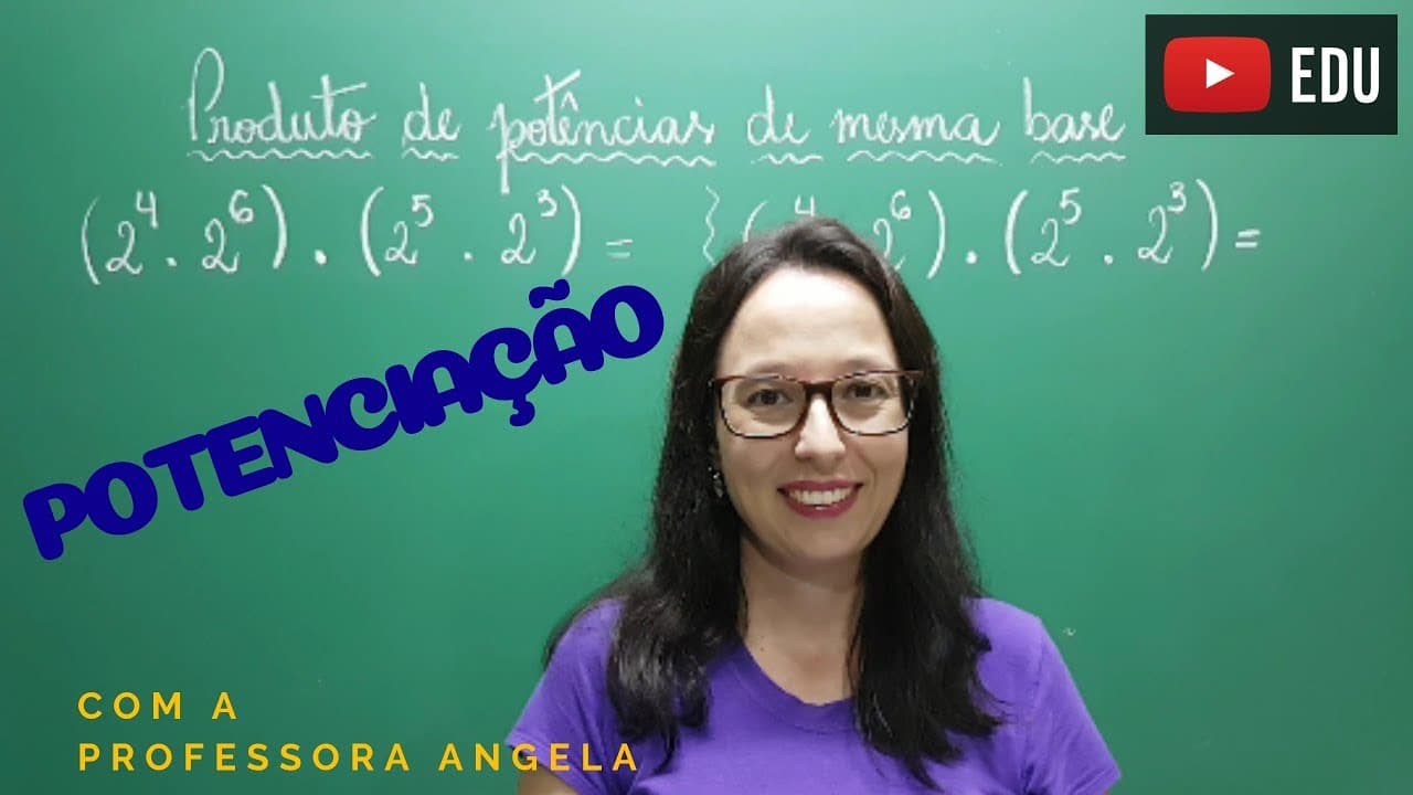 Thumbnail: Potenciação - Produto de potência de mesma base - Vivendo a Matemática - Professora Angela