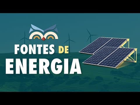 Thumbnail da aula: Fontes de Energia - Toda Matéria