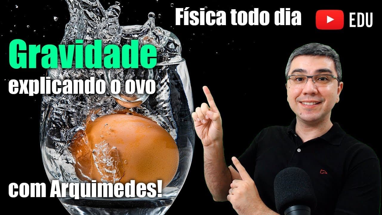 Thumbnail: O ovo e a gravidade | Princípio de Arquimedes | Confirmação da gravidade | A terra não é plana