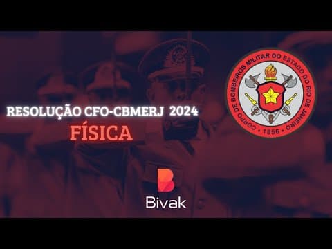 Thumbnail da aula: RESOLUÇÃO COMPLETA DO CFO-CBMERJ 2024/25 | (UERJ - EXAME ISOLADO) | FÍSICA
